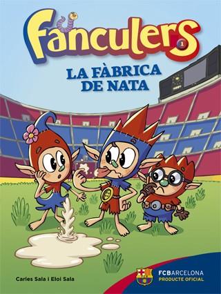 Fanculers. La fàbrica de nata | 9788424652975 | Carles Sala i Eloi Sala