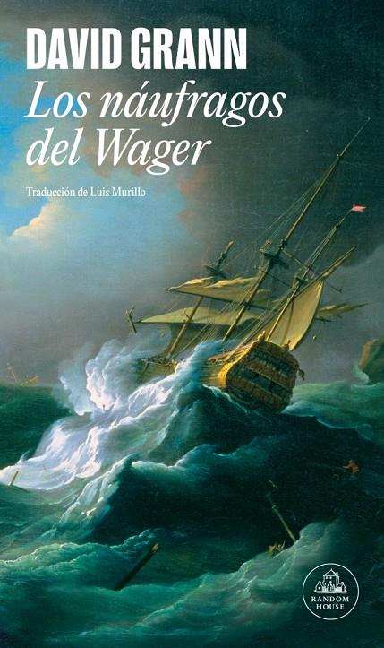 Los náufragos del Wager | 9788439744573 | Grann, David