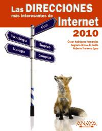 Las direcciones más interesantes de internet 2010 | 9788441526648 | Óscar Rodríguez, Sagrario Bravo, Roberto Troncoso