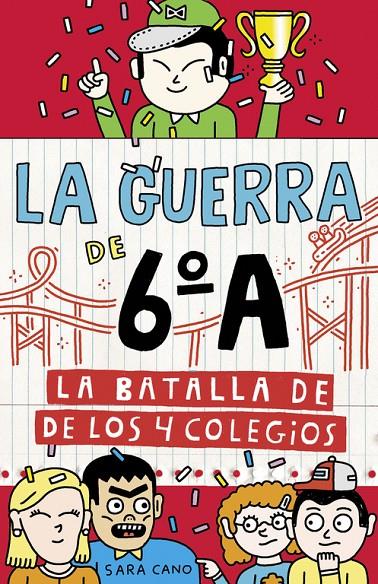 Guerra de 6º A. La batalla de los 4 colegios | 9788420485881 | Sara Cano