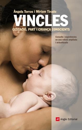 Vincles. Gestació, part i criança conscients | 9788415695028 | Àngels Torras - Míriam Tirado