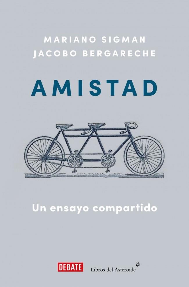 Amistad | 9788410433212 | Bergareche, Jacobo/Sigman, Mariano