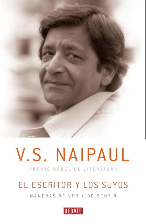 El escritor y los suyos | 9788483068328 | V. S. Naipaul