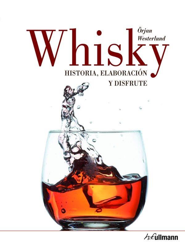 Whisky. Historia, elaboración y disfrute | 9783848004560 | Örjan Westerlund