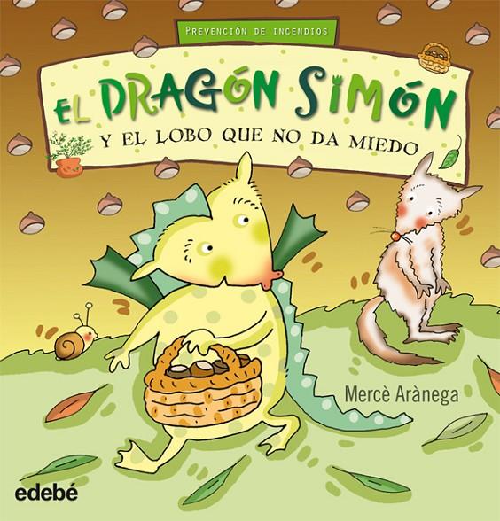 El dragón Simón y el lobo que no da miedo | 9788423699797 | Mercè Arànega