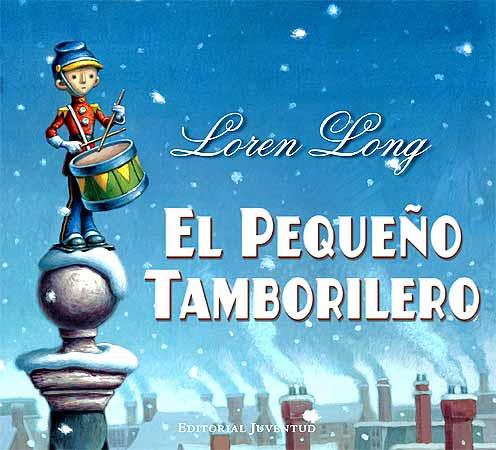 El pequeño tamborilero | 9788426137494 | Loren Long