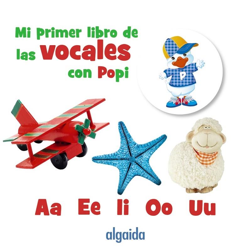 Mi primer libro de las vocales con Popi | 9788491890744 | Campuzano Valiente, María Dolores