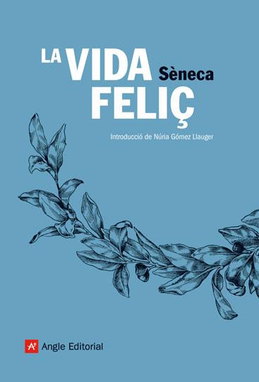 La vida feliç | 9788496970113 | Sèneca