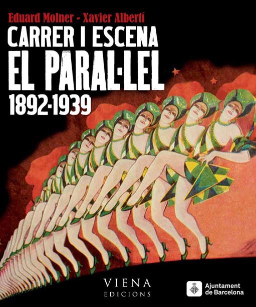 Carrer i escena. El Paral·lel 1892-1939 | 9788483307076 | Eduard Molner - Xavier Alberti