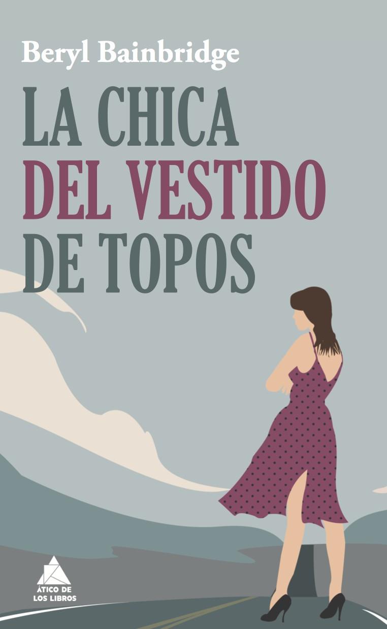 La chica del vestido de topos | 9788493971908 | Beryl Bainbridge