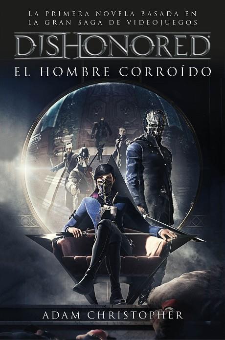 Dishonored. El hombre corroído | 9788445004487 | Adam Christopher