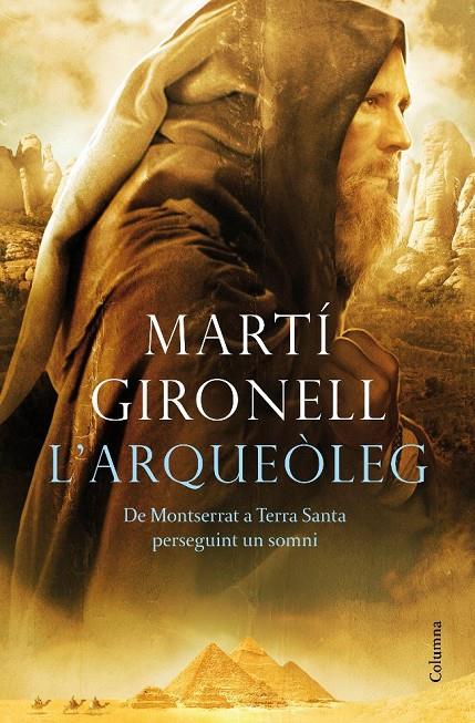 L'arqueòleg - De Montserrat a Terra Santa perseguint un somni | 9788466413114 | Martí Gironell