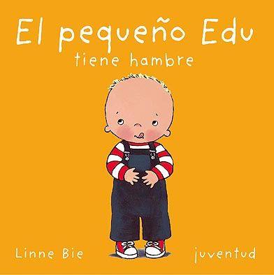 El pequeño Edu tiene hambre | 9788426134165 | Linne Bie