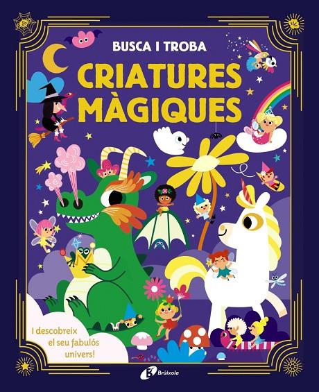 Busca i troba. Criatures màgiques | 9788413492285 | Meyer, Aurore/Fleury, Marine