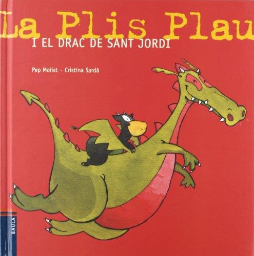 La Plis Plau i el drac de Sant Jordi | 9788447916368 | Pep Molist - Cristina Sardà