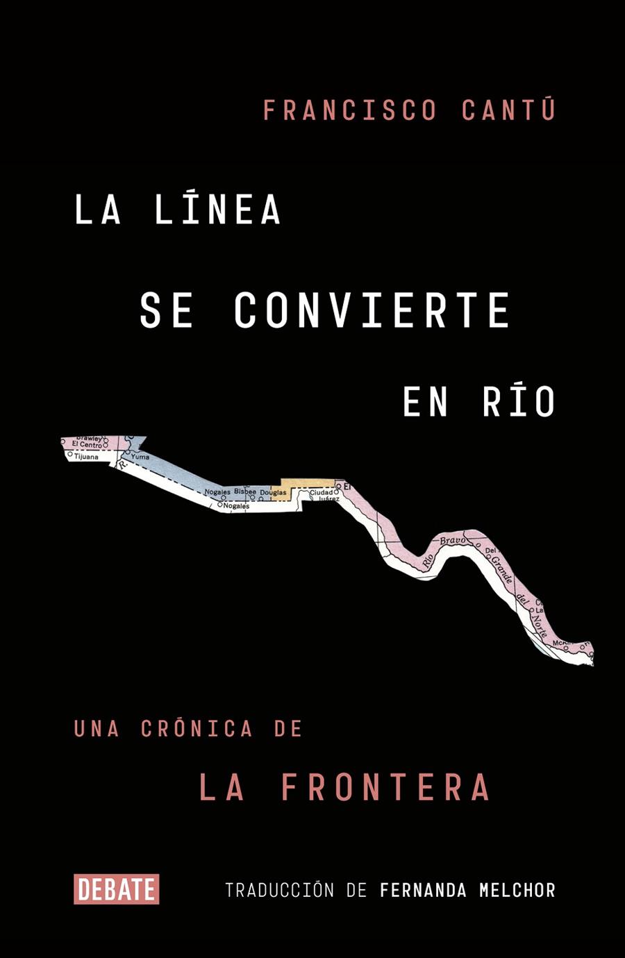 La línea se convierte en río | 9788499928869 | Cantú, Francisco