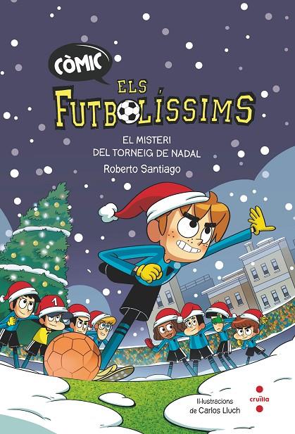 Còmic Els Futbolíssims 2. El misteri del Torneig de Nadal | 9788466156431 | Santiago, Roberto