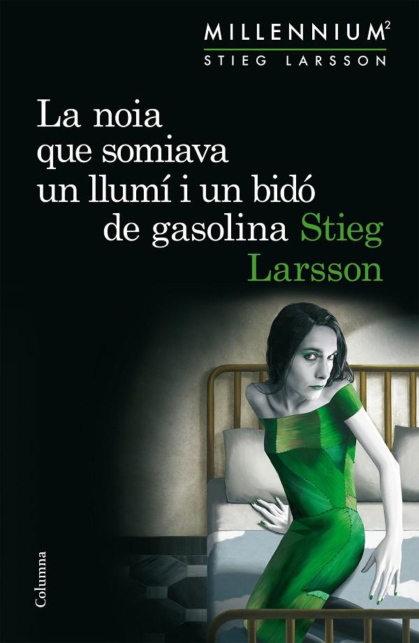 La noia que somiava un llumí i un bidó de gasolina | 9788466419970 | Stieg Larsson