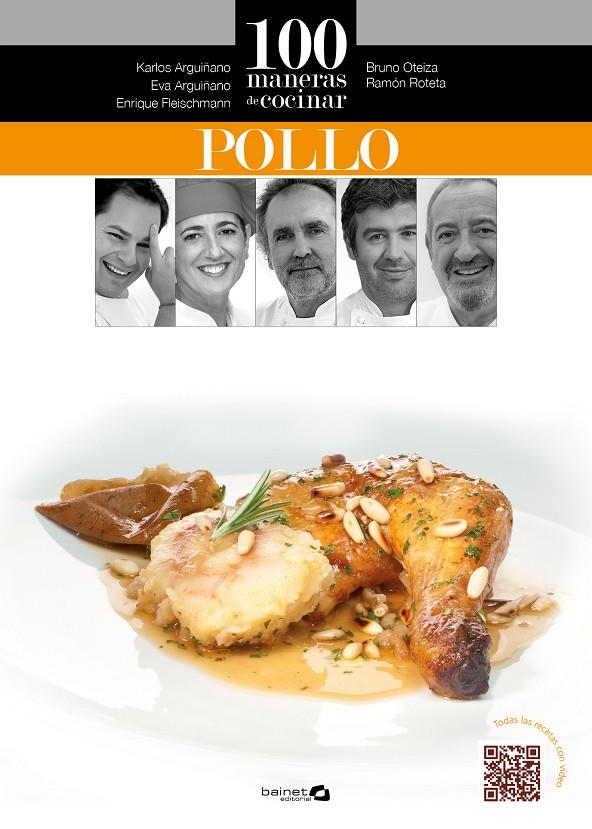 100 maneras de cocinar pollo | 9788496177956 | Arguiñano, Karlos/Oteiza, Bruno/Roteta, Ramón/Fleischmann, Enrique/Arguiñano, Eva