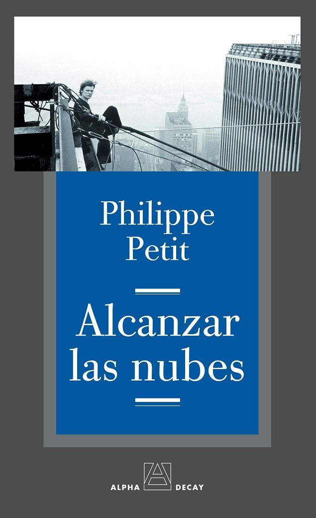 Alcanzar las nubes | 9788493486891 | Philippe Petit