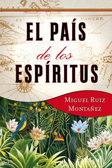 El país de los espíritus | 9788427037526 | Miguel Ruiz Montañez