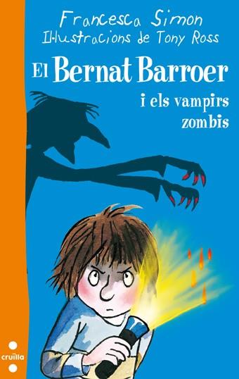 Bernat Barroer i els vampirs zombis, El | 9788466134040 | Francesca Simon - Tony Ross