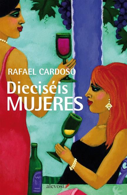 Dieciséis mujeres | 9788415608202 | Rafael Cardoso