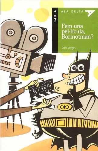 Fem una pel·lícula, Borinotman? | 9788447910069 | Oriol Vergés