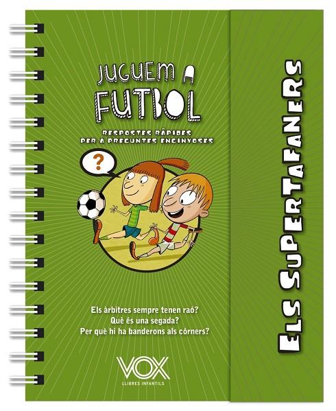 Els Supertafaners juguem a futbol | 9788499743271 | Vox Editorial