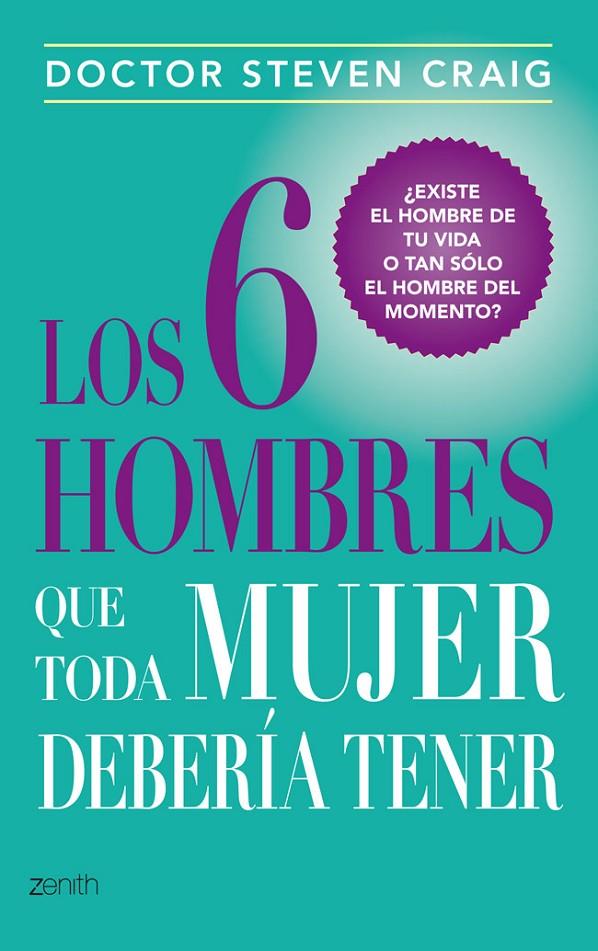 Los 6 hombres que toda mujer debería tener | 9788408037729 | Doctor Steven Craig