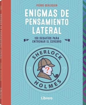 Sherlock Holmes Enigmas de pensamiento lateral | 9789463598460 | Berloquin, Pierre