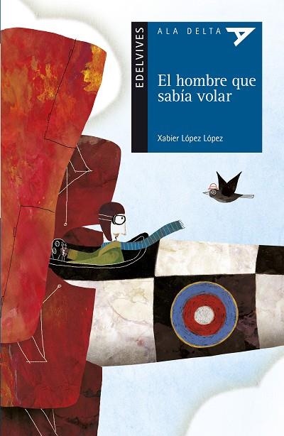 El hombre que sabia volar | 9788414010037 | Xabier López López