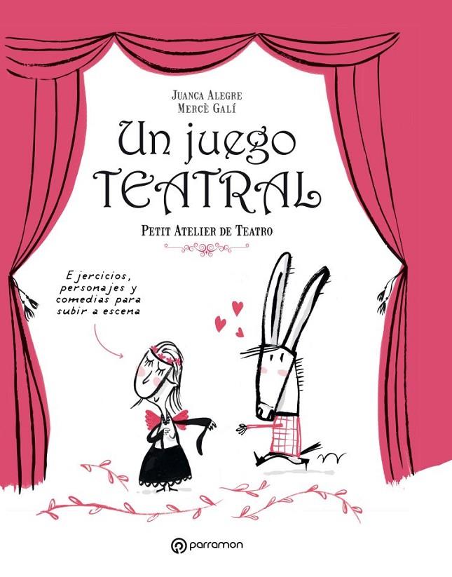 Un juego teatral | 9788434210189 | Juanca Alegre - Mercè Galí