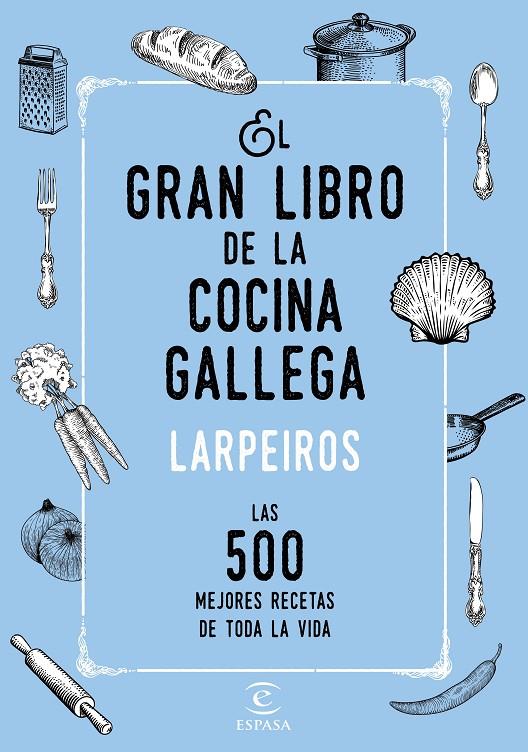 El gran libro de la cocina gallega | 9788467048506 | Benigno Campos y el equipo de Larpeiros