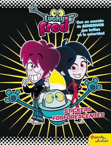 Lucky Fred. Sitickers fosforescentes | 9788408009313 | Imira Entertainment S. L.