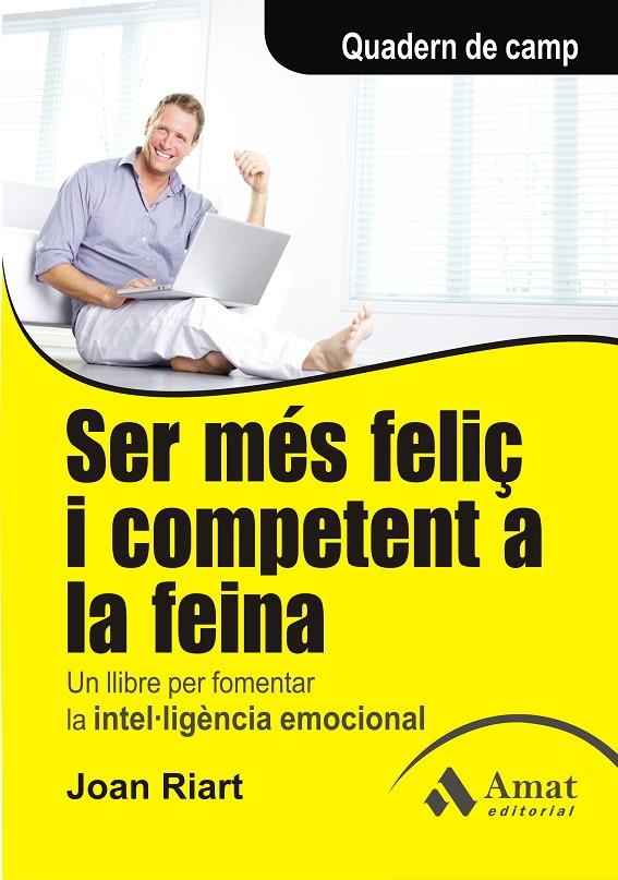 Ser més feliç i competent a la feina | 9788497353908 | Joan Riart