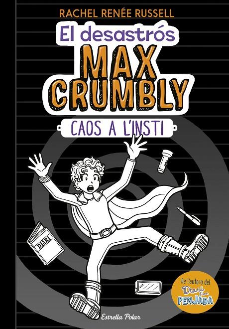 El desastrós Max Crumbly. Caos a l'insti | 9788491375012 | Rachel Renée Russell