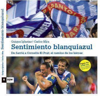 Sentimiento blanquiazul | 9788493904609 | Quique Iglesias - Carlos Mira