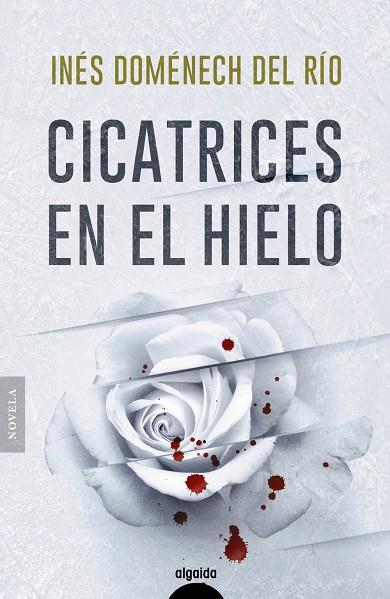 Cicatrices en el hielo | 9788491898313 | Doménech, Inés