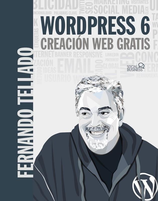 WordPress 6. Creación web gratis | 9788441545038 | Tellado, Fernando