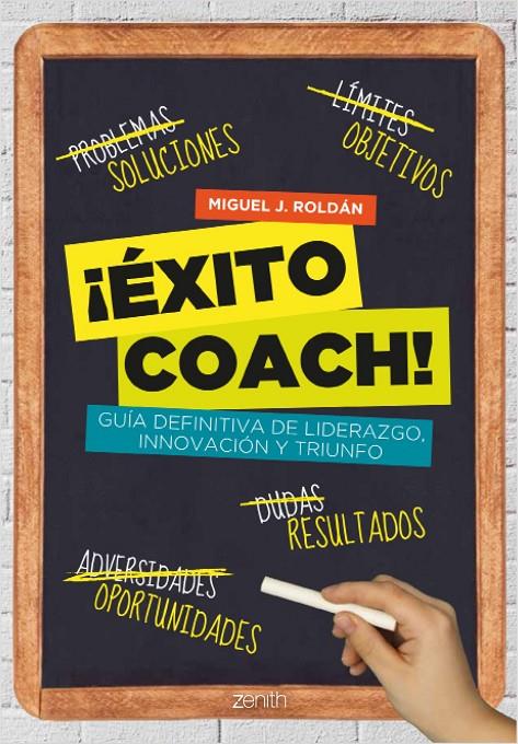 ¡Éxito coach! Guía definitiva de liderazgo, innova | 9788408037538 | Miguel J. Roldán