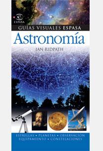 Astronomía - Guías visuales | 9788467025835 | Ian Ridpath