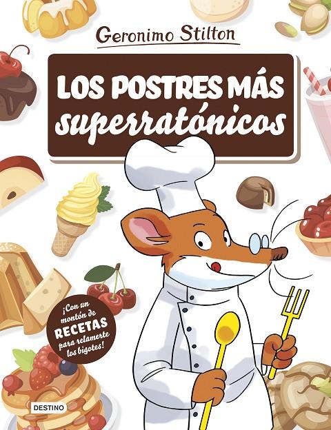 Los postres más superratónicos | 9788408214984 | Stilton, Geronimo