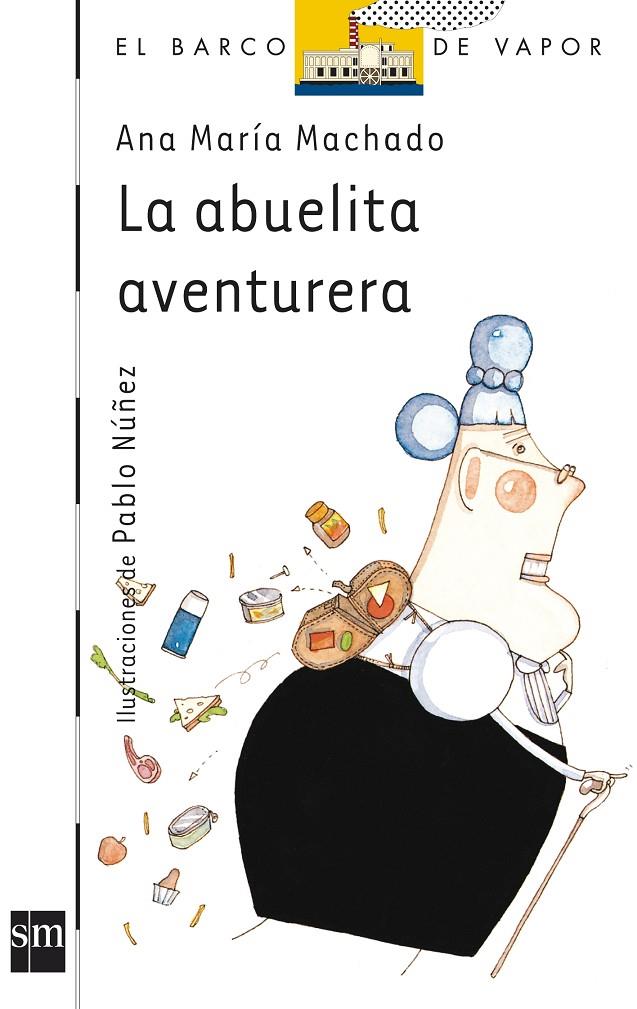 La abuelita aventurera | 9788434837010 | Ana María Machado