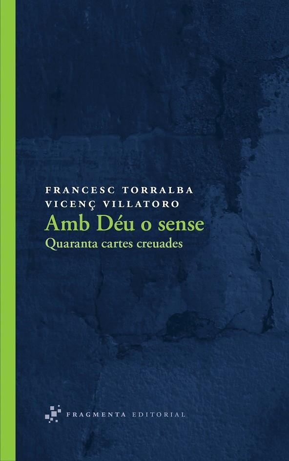 Amb Déu o sense. Quaranta cartes creuades | 9788492416547 | Francesc Torralba - Vicenç Villatoro