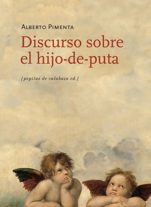 Discurso sobre el hijo-de-puta | 9788415862147 | Alberto Pimenta