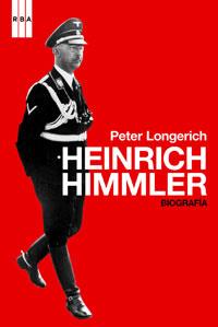 Heinrich Himmler. Biografía | 9788498676518 | Peter Longerich