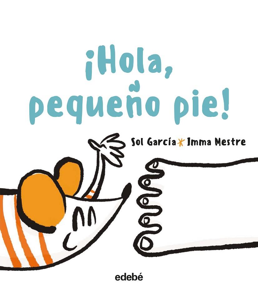 ¡Hola, pequeño pie! | 9788468356877 | García Prats, Soledad