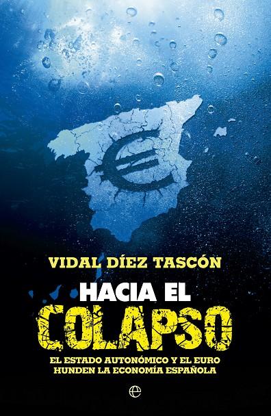 Hacia el colapso | 9788499703480 | Vidal Díez Tascón