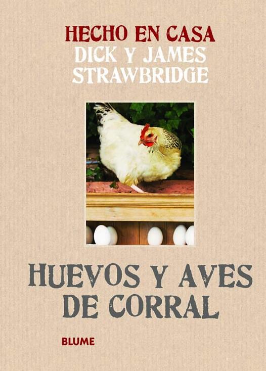 Hecho en casa. Huevos y aves de corral | 9788415317166 | Dick y James Strawbridge